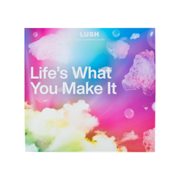 Lush Life's What You Make It